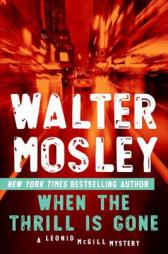 When the Thrill Is Gone: A Leonid McGill Mystery by Walter Mosley Paperback Book