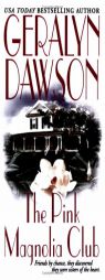 The Pink Magnolia Club by Geralyn Dawson Paperback Book