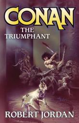 Conan The Triumphant by Robert Jordan Paperback Book