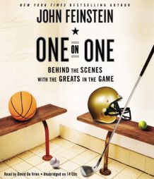 One on One: Behind the Scenes with the Greats in the Game by John Feinstein Paperback Book