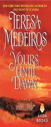 Yours Until Dawn by Teresa Medeiros Paperback Book