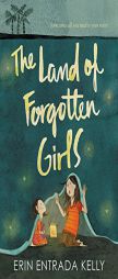 The Land of Forgotten Girls by Erin Entrada Kelly Paperback Book