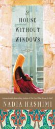A House Without Windows: A Novel by Nadia Hashimi Paperback Book
