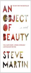 An Object of Beauty by Steve Martin Paperback Book