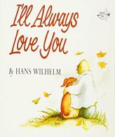 I'll Always Love You by Hans Wilhelm Paperback Book