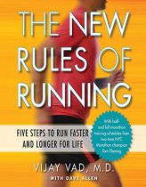 The New Rules of Running: Five Steps to Run Faster and Longer for Life by Vijay Vad M. D. Paperback Book