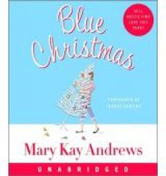 Blue Christmas by Mary Kay Andrews Paperback Book