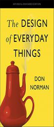 The Design of Everyday Things: Revised and Expanded Edition by Donald A. Norman Paperback Book