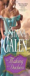 The Making of a Duchess by Shana Galen Paperback Book