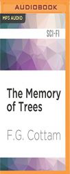 The Memory of Trees by F. G. Cottam Paperback Book