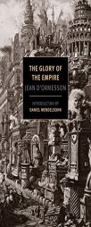 The Glory of the Empire: A Novel, a History (New York Review Books Classics) by Jean D'Ormesson Paperback Book