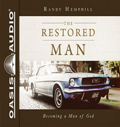 The Restored Man: Becoming a Man of God by Randy Hemphill Paperback Book