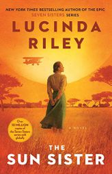 The Sun Sister: A Novel (6) (The Seven Sisters) by Lucinda Riley Paperback Book