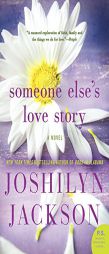 Someone Else's Love Story by Joshilyn Jackson Paperback Book