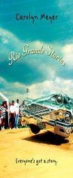 Rio Grande Stories by Carolyn Meyer Paperback Book