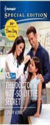 The Doctor's Not-So-Little Secret (Harlequin Special Edition) by Cindy Kirk Paperback Book
