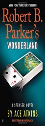 Robert B. Parker's Wonderland (Spenser) by Ace Atkins Paperback Book