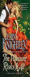 The Viscount Risks It All: A Prelude to a Kiss by Erin Knightley Paperback Book