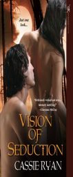 Vision of Seduction (Seduction Series, Book 2) by Cassie Ryan Paperback Book