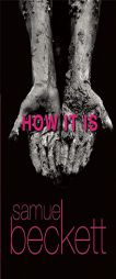 How It Is by Samuel Beckett Paperback Book