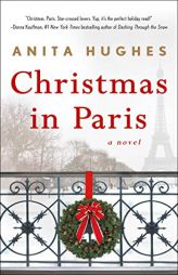 Christmas in Paris by Anita Hughes Paperback Book