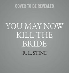 You May Now Kill the Bride: The Return to Fear Street Series, book 1 by R. L. Stine Paperback Book