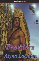 Breeders by Alyna Lachlan Paperback Book