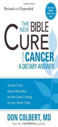 The New Bible Cure for Cancer: A Dietary Answer by Don Colbert Paperback Book