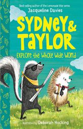 Sydney and Taylor Explore the Whole Wide World by Jacqueline Davies Paperback Book