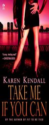 Take Me If You Can by Karen Kendall Paperback Book