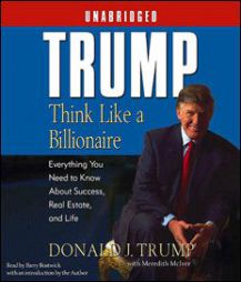 Trump:Think Like a Billionaire: Everything You Need to Know About Success, Real Estate, and Life by Donald J. Trump Paperback Book