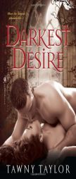 Darkest Desire by Tawny Taylor Paperback Book