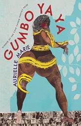 Gumbo Ya Ya: Poems (Pitt Poetry Series) by Aurielle Marie Paperback Book