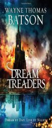 Dreamtreaders by Wayne Thomas Batson Paperback Book