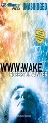 WWW: Wake (WWW Trilogy) by Robert J. Sawyer Paperback Book