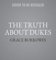 The Truth About Dukes (The Rogues to Riches Series) (Rogues to Riches Series, 5) by Grace Burrowes Paperback Book