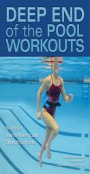 Deep End of the Pool Exercises: No-Impact Water Workouts That Combine Cardio, Strength and Stability Training by Melisenda Edwards Paperback Book