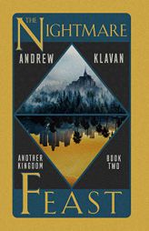 The Nightmare Feast (Another Kingdom, 2) by Andrew Klavan Paperback Book