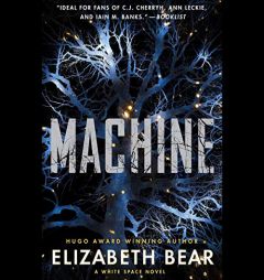 Machine (The White Space Series) by Elizabeth Bear Paperback Book