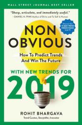 Non-Obvious 2019: How To Predict Trends And Win The Future (Non-Obvious Series) by Rohit Bhargava Paperback Book