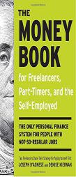 The Money Book for Freelancers, Part-Timers, and the Self-Employed: The Only Personal Finance System for People with Not-So Regular Jobs by Denise Kiernan Paperback Book