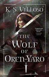 The Wolf of Oren-Yaro by K. S. Villoso Paperback Book