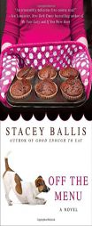 Off the Menu by Stacey Ballis Paperback Book