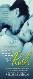 Feel the Rush: A Hard Feelings Novel by Kelsie Leverich Paperback Book