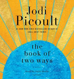 The Book of Two Ways: A Novel by Jodi Picoult Paperback Book