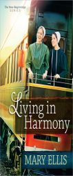 Living in Harmony (The New Beginnings Series) by Mary Ellis Paperback Book