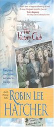 The Victory Club by Robin Lee Hatcher Paperback Book