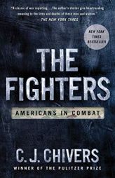 The Fighters by C. J. Chivers Paperback Book