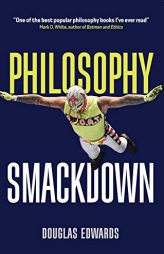 Philosophy Smackdown by Douglas Edwards Paperback Book