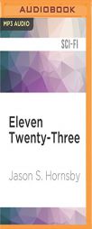 Eleven Twenty-Three by Jason S. Hornsby Paperback Book